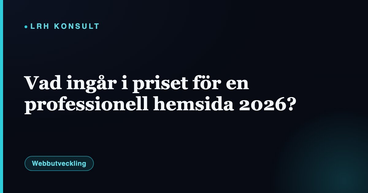 Vad ingår i priset för en professionell hemsida 2026? – LRH Konsult