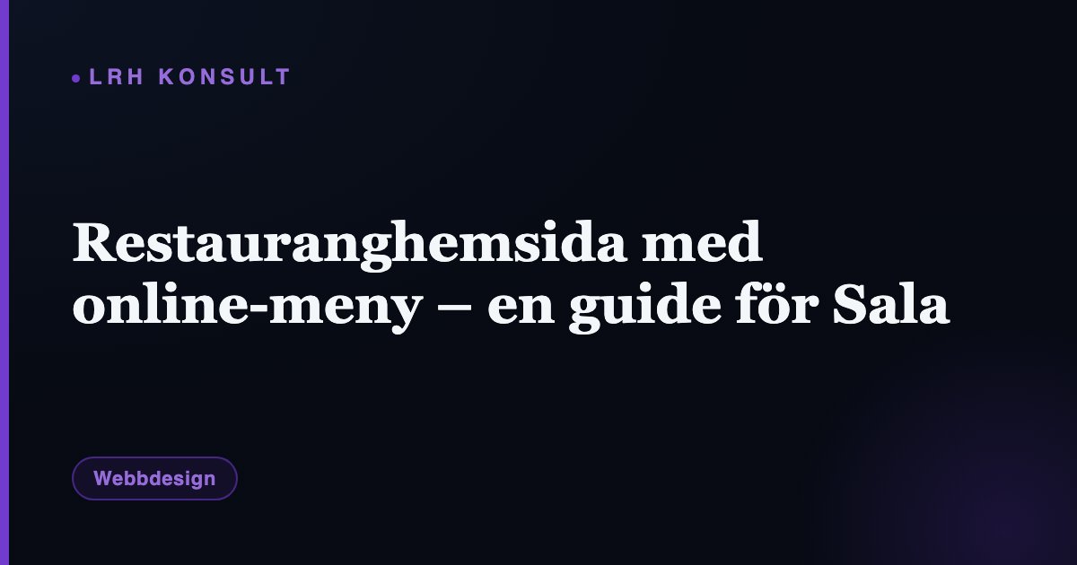 Restauranghemsida med online-meny – en guide för Sala – LRH Konsult